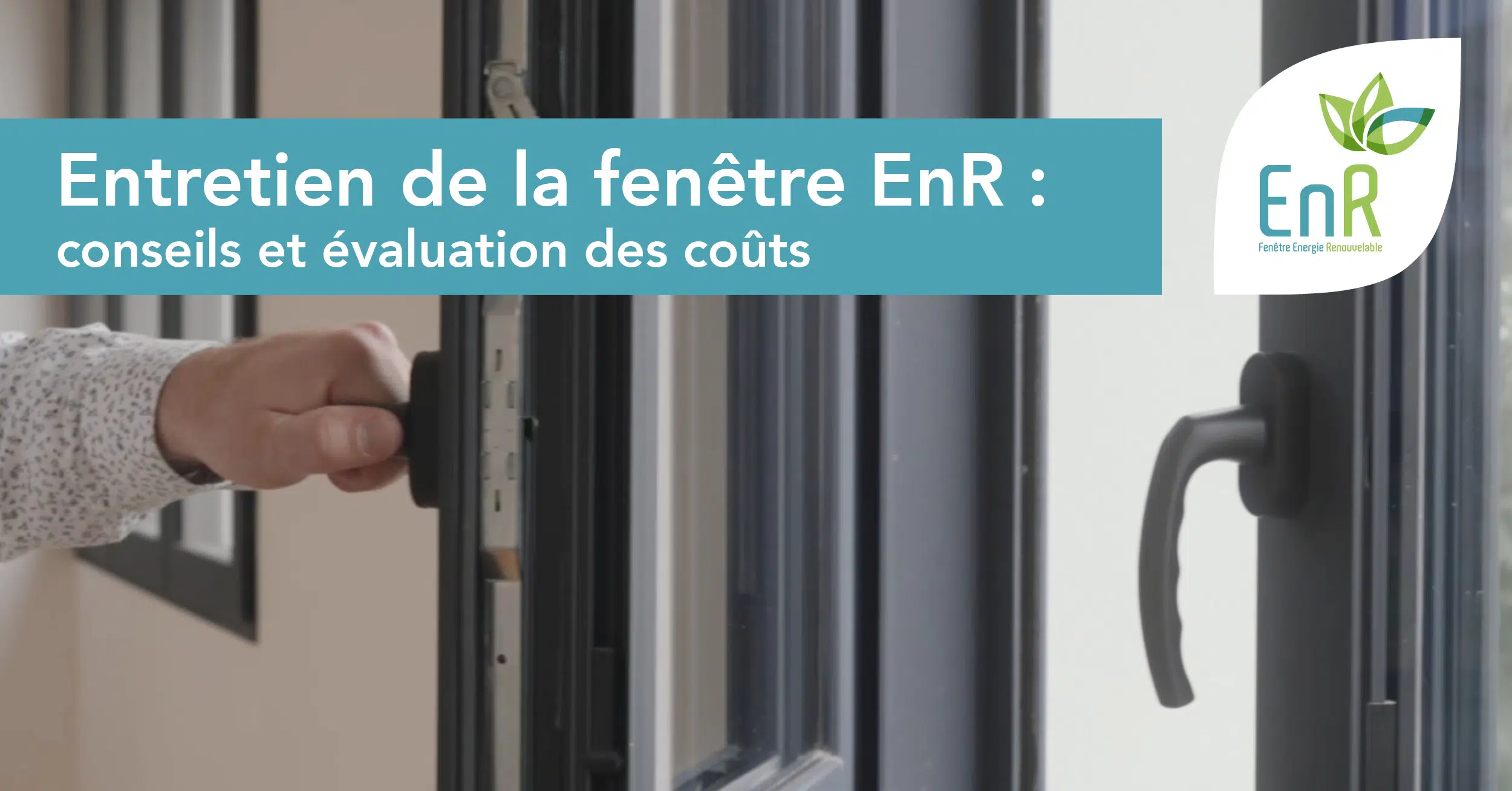 You are currently viewing Nos conseils pour l’entretien de la fenêtre EnR