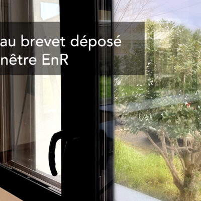 Un nouveau brevet déposé pour la fenêtre EnR